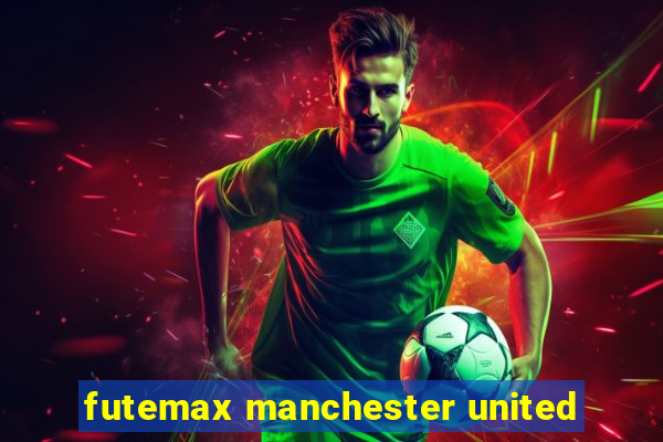 futemax manchester united